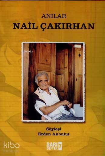  Nail Çakırhan Anılar | Erden Akbulut | Sarı Defter | 9789758683666 | 