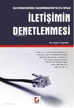  Ceza Muhasebesinde Telekomünikasyon Yoluyla Yapılan İletişimin Denetlenmesi | Ceza Muhasebesinde Telekomünikasyon Yoluyla Yapılan İletişimin Denetlenmesi | Seydi Kaymaz | Seçkin Yayıncılık | 9789750208973 