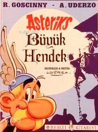  Asteriks Büyük Hendek | Asteriks Büyük Hendek | Albert Uderzo | Ömer Erduran | Remzi Kitabevi | 9789751405180 