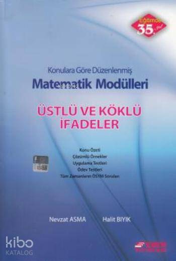Matematik Modülleri Üstlü ve Köklü İfadeler; Konularına Göre Düzenlenmiş