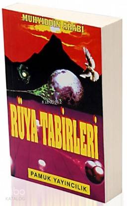  Rüya Tabirleri (Rüya 006) | Muhyiddin İbn Arabi | Abdurrahman Pamuk | Pamuk Yayıncılık | 9789752940529 | 