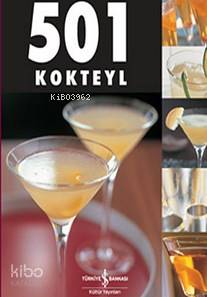  501 Kokteyl | 501 Kokteyl | Kolektif | Selim Turgut Özben | Türkiye İş Bankası Kültür Yayınları | 9789944888158 