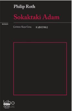  Sokaktaki Adam | Sokaktaki Adam | Philip Roth | Kaya Genç | Yapı Kredi Yayınları ( YKY ) | 9789750819483 