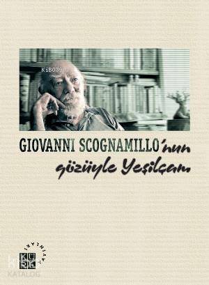  Giovanni Scognamillonun Gözüyle Yeşilçam | Barış Saydam | İhsan Kabil | Küre Yayınları | 9786055383046 | 