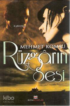  Rüzgarın Sesi | Mehmet Komşu | Bizim Kitaplar Yayınevi | 9786055476311 | 