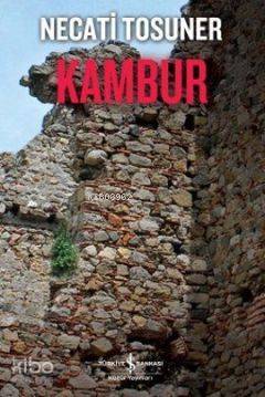  Kambur | Necati Tosuner | Türkiye İş Bankası Kültür Yayınları | 9786053605096 | 