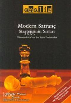 Modern Satranç Stratejisinin Sırları; Seviyesi: İleri Seviye