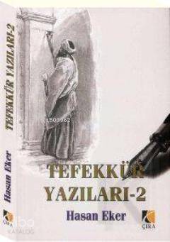  Tefekkür Yazıları 2 | Hasan Eker | Çıra Yayınları | 9786353748004 | 