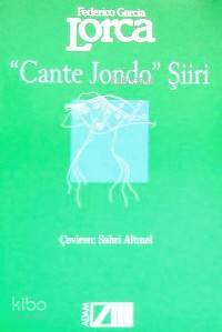  Cante Jonda Şiiri | Federico Garcia Lorca | Sabri Altınel | Adam Yayınları | 9789754183818 | 