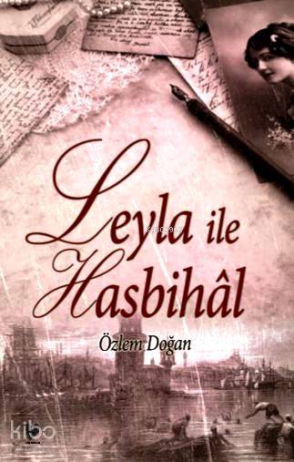  Leyla ile Hasbihâl | Özlem Doğan | Çağrı Yayınları | 9789754542110 | 