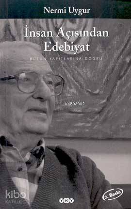  İnsan Açısından Edebiyat | Nermi Uygur | Yapı Kredi Yayınları ( YKY ) | 9789753639562 | 