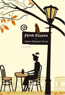  Yürek Kuyusu | Gülten Doğruyol İncesu | Potkal Kitap Yayınları | 9789944362641 | 