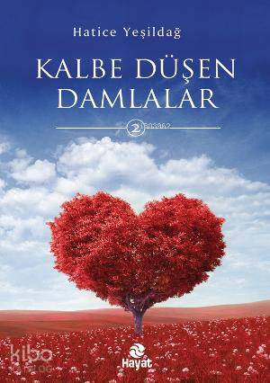  Kalbe Düşen Damlalar 2 | Kalbe Düşen Damlalar 2 | Hatice Yeşildağ | Hayat Yayınları | 9786055365868 