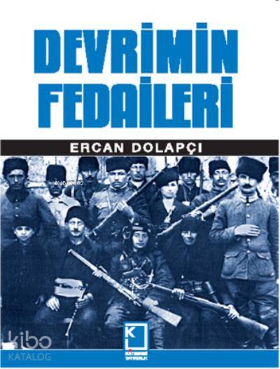  Devrimin Fedaileri | Ercan Dolapçı | Kategori Yayıncılık | 9786058224971 | 