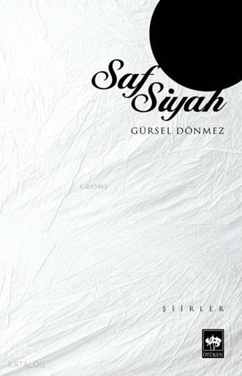  Saf Siyah | Gürsel Dönmez | Zafer Yılmaz | Ötüken Neşriyat | 9786051553191 | 