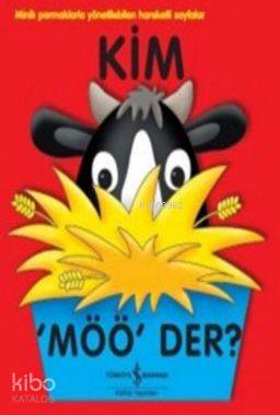  Kim Möö Der | Kim Möö Der | Jane Wolfe | Türkiye İş Bankası Kültür Yayınları | 9786053325291 