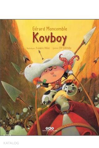  Kovboy | Elif Gökteke | Gérard Moncomble | Frederic Pillot | Yapı Kredi Yayınları ( YKY ) | 9789750836220 | 