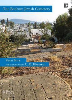  The Bodrum Jewish Cemetery | Siren Bora | Libra Kitap | 9786059022903 | 
