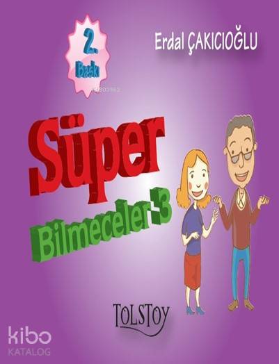  Süper Bilmeceler 3 | Erdal Çakıcıoğlu | Onur Bayram | Tolstoy Yayınları | 9786058331136 | 