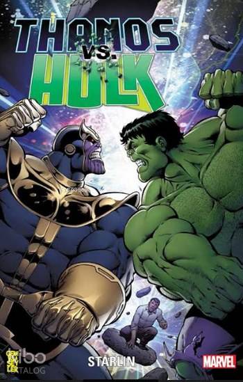  Thanos vs Hulk | Tulgan Köksal | Jim Starlin | Jim Starlin | Gerekli Şeyler | 9786059520317 | 