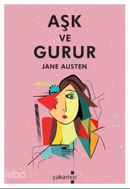  Aşk ve Gurur | Jane Austen | Erdener Tunalı | Yakamoz Yayınları | 9786052970256 | 