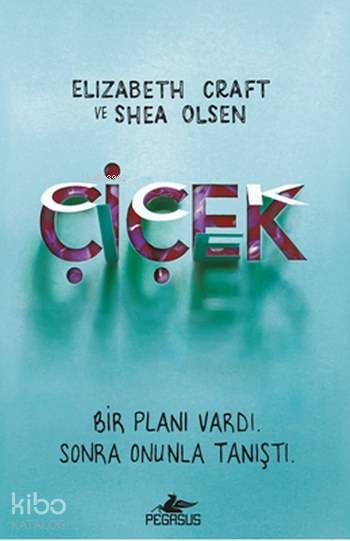  Çiçek (Ciltli) | Belgin Selen Haktanır | Ezgi Gültekin | Esengül Aydın Yalçın | Elizabeth CraftShea Olsen | Fatma CanFatma Can | Pegasus Yayıncılık | 9786052992494 | 