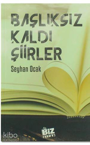  Başlıksız Kaldı Şiirler | Hürrem Karaoğlu | Seyhan Ocak | Cihan Samgar | Biz Kitap | 9786056732331 | 