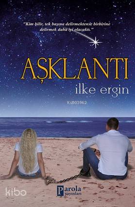  Aşklantı | Celal Coşkun | Gonca Erkmen Gidenoğlu | Merve Kayalı KürşatMerve Kayalı Kürşat | Eylül Bahar | İlke Ergin | Parola Yayınları | 9786059398695 | 
