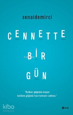  Cennette Bir Gün | Senai Demirci | Yasin Çetin | Şule Yayınları | 9786052021095 | 
