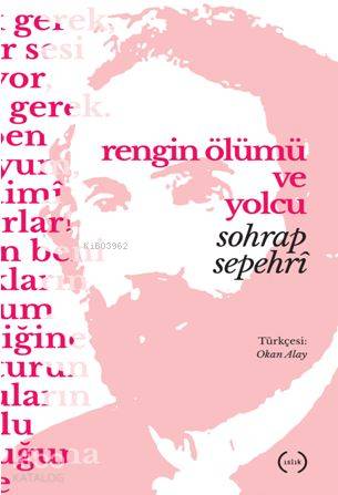  Rengin Ölümü ve Yolcu Seçme Şiirler | Sohrap Sepehrî | Okan Alay | Islık Yayınları | 9786059018586 | 