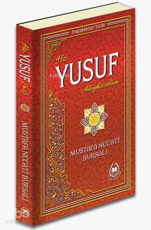  Hz Yusuf Peygamberler Tarihi | Hz Yusuf Peygamberler Tarihi | Mustafa Necati Bursalı | Bahar Yayınları | 9789754506136 