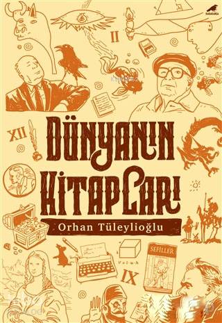  Dünyanın Kitapları | Orhan Tüleylioğlu | Kara Karga Yayınları | 9786057865304 | 