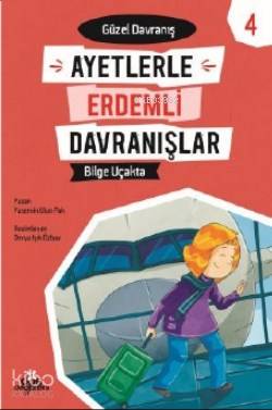  Bilge Uçakta Güzel Erdemli Davranışlar 4 | Bilge Uçakta Güzel Erdemli Davranışlar 4 | Derya Işık Özbay | Yasemin Ulun Pak | Düş Değirmeni | 9789758739721 