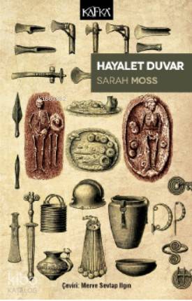  Hayalet Duvar | Merve Sevtap Ilgın | Volkan Alıcı | Sarah Moss | Kafka Yayınevi | 9786054820931 | 