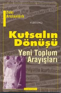 Kutsalın Dönüşü; Yeni Toplum Arayışları