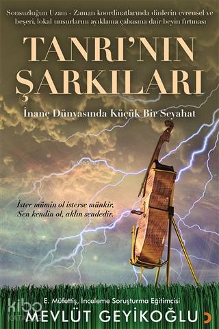  Tanrının Şarkıları İnanç Dünyasında Küçük Bir Seyahat | Mevlüt Geyikoğlu | Cinius Yayınları | 9786257072533 | 
