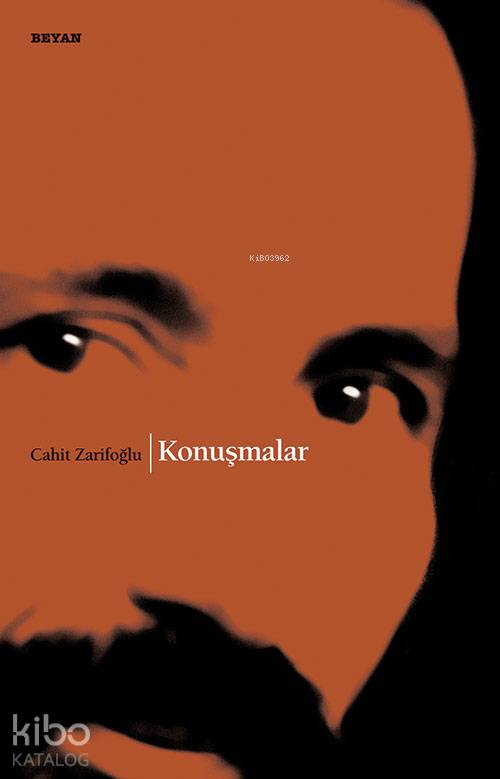  Konuşmalar | Konuşmalar | Cahit Zarifoğlu | Beyan Yayınları | 9789754733730 