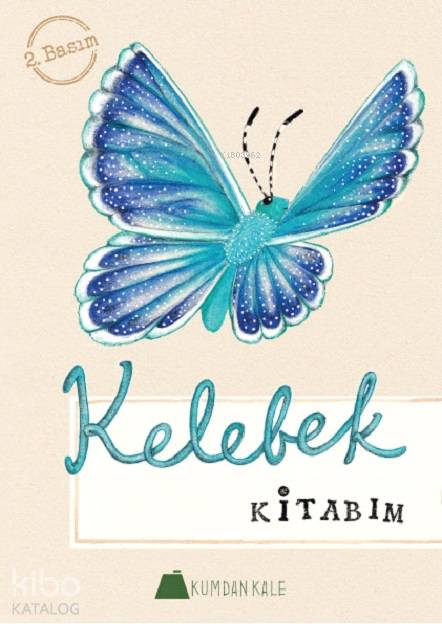 Kelebek Kitabım | Işıl Erverdi | Karen Fung | Kumdan Kale Yayınları | 9786059267601 | 