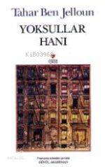  Yoksullar Hanı | Tahar Ben Jelloun | Gönül Akgerman | Can Yayınları | 9789758440108 | 