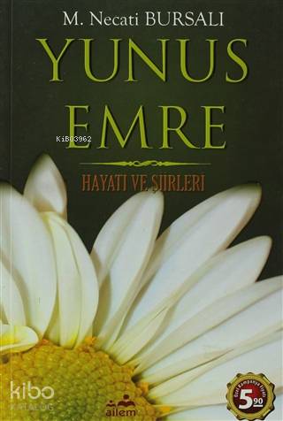  Yunus Emre | Mustafa Necati Bursalı | Ailem Yayınevi | 9789754502473 | 