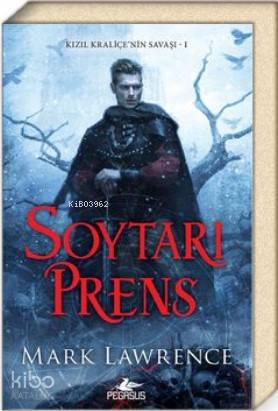  Soytarı Prens (Kızıl Kraliçenin Savaşı 1) | Mark Lawrence | Ömer Çiftçi | Pegasus Yayıncılık | 9786052999257 | 