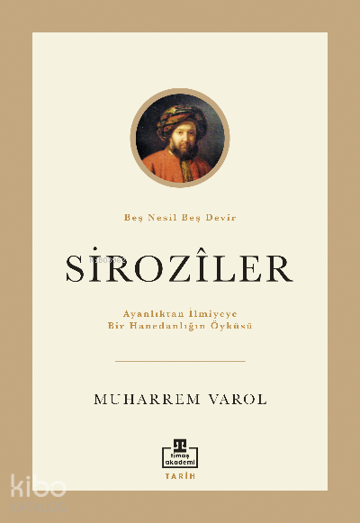 Siroziler; Ayanlıktan İlmiyeye Bir Hanedanlığın Öyküsü