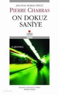  On Dokuz Saniye | Pierre Charras | Sinem Yenel | HAZ AYÇA SEZEN | Can Yayınları | 9789750706523 | 