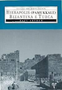  Hierapolis (Pamukkale) Bizantina E Turca | Paul Arthur | Ege Yayınları | 9799758071332 | 