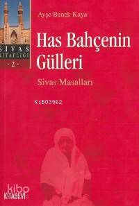 Has Bahçenin Gülleri