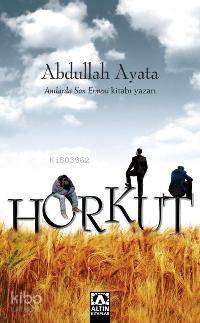  Horkut | Abdullah Ayata | Gülhan Taşlı | Altın Kitaplar | 9789752110076 | 