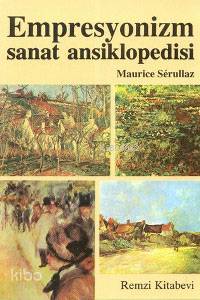  Empresyonizm Sanat Ansiklopedisi | Maurice Serullaz | Devrim Erbil | Remzi Kitabevi | 9789751402516 | 