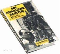  Sol Kemalizme Bakıyor | Sol Kemalizme Bakıyor | Ruşen Çakır | Levent Cinemre | Ruşen ÇakırLevent Cinemre | Metis Yayıncılık | 9789757650775 