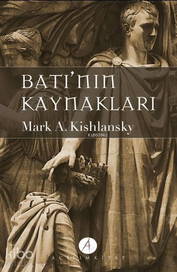  Batının Kaynakları (2 Cilt Takım) | Batının Kaynakları (2 Cilt Takım) | Mark A Kishlansky | Mehmed Kürşad Atalar | Furkan Selçuk Ertargin | Açılım Kitap | 9789944105156 