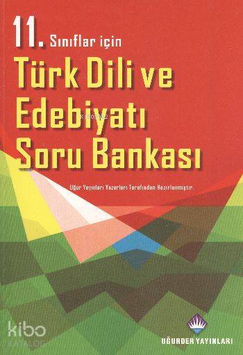 Uğurder 11. Sınıf Türk Dili ve Edebiyatı Soru Bankası